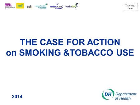 THE CASE FOR ACTION on SMOKING &TOBACCO USE