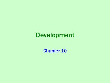 Development Chapter 10. GDP: Measure of Development.