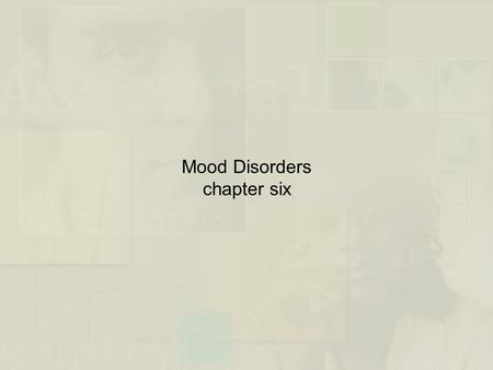 Mood Disorders chapter six