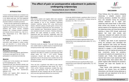 The effect of pain on postoperative adjustment in patients undergoing colposcopy Susanna Kola & Jane C. Walsh 1 School of Psychology, National University.