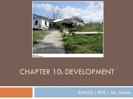 Chapter 10: Development APHUG | BHS | Ms. Justice