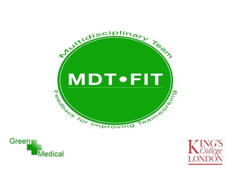 Aims This presentation is intended to provide a brief introduction to MDT-FIT. In it we address the following questions; – What is MDT-FIT? – Why is MDT.