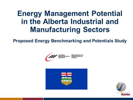Energy Management Potential in the Alberta Industrial and Manufacturing Sectors Proposed Energy Benchmarking and Potentials Study.