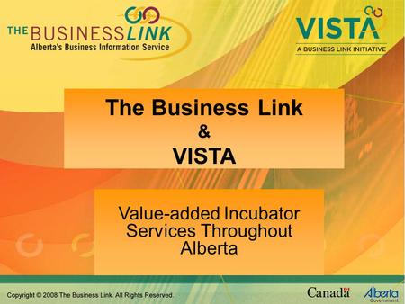 The Business Link & VISTA Value-added Incubator Services Throughout Alberta.