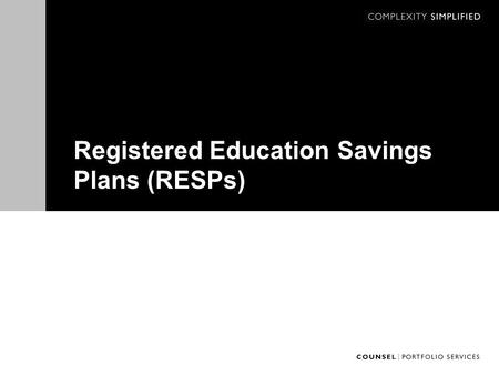 Registered Education Savings Plans (RESPs). Why Save for a Child’s Education? University tuition 1988: $1,100 * 2013: $7,000 ** 2023: $? 4 year program.