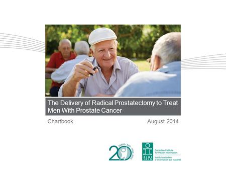 The Delivery of Radical Prostatectomy to Treat Men With Prostate Cancer ChartbookAugust 2014.