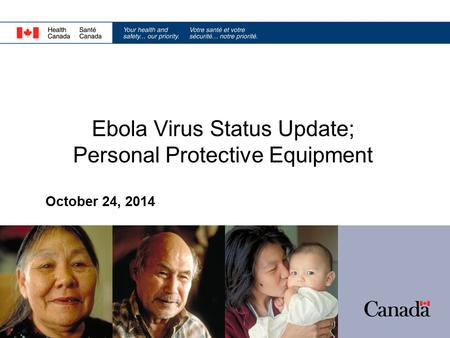 Ebola Virus Status Update; Personal Protective Equipment October 24, 2014.