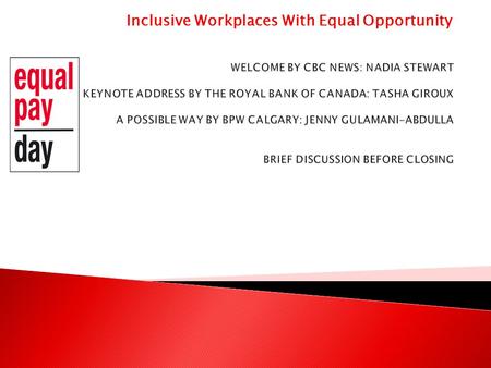 Inclusive Workplaces With Equal Opportunity.  One of the six charter members of the Canadian Federation of Business & Professional Women formed in 1930.