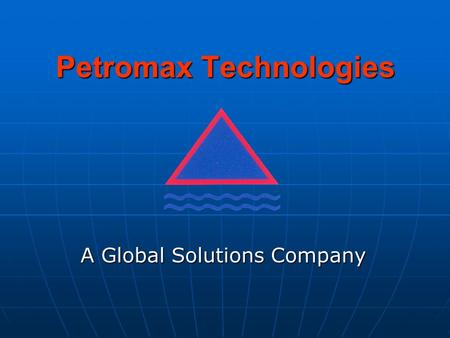 Petromax Technologies A Global Solutions Company.