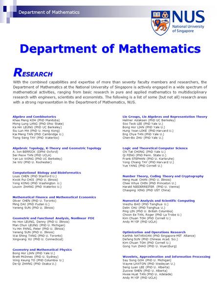Department of Mathematics R ESEARCH With the combined capabilities and expertise of more than seventy faculty members and researchers, the Department of.