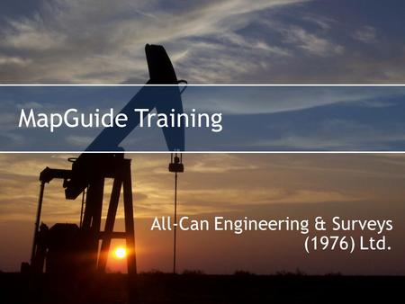 MapGuide Training All-Can Engineering & Surveys (1976) Ltd.