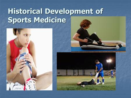 Historical Development of Sports Medicine