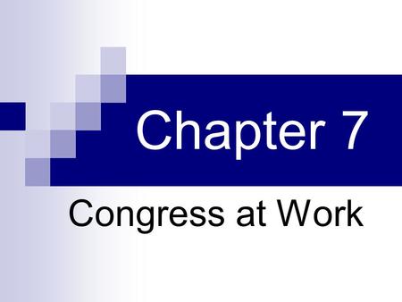 Chapter 7 Congress at Work. 7.1 What are the different types of bills & resolutions? Private bills: indiv. people/places (e.g. claims against gov’t, immigration)