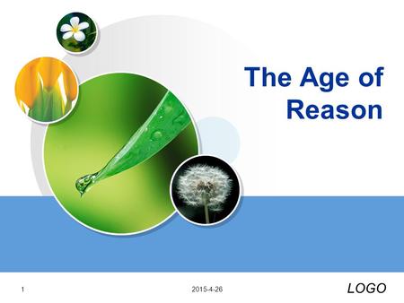 LOGO The Age of Reason 2015-4-261. contents 1. Historical Background 2. Literature of the Period 3.The main characteristics of the 18th Century Literature.