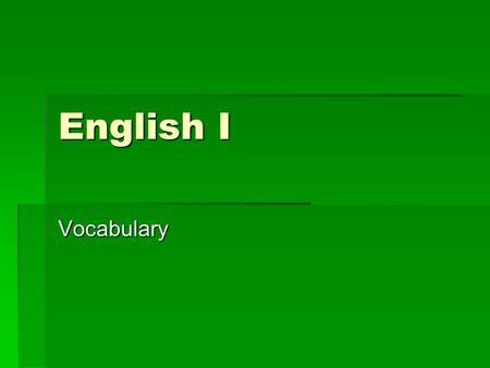 English I Vocabulary.