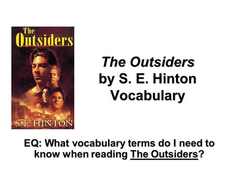 The Outsiders by S. E. Hinton Vocabulary