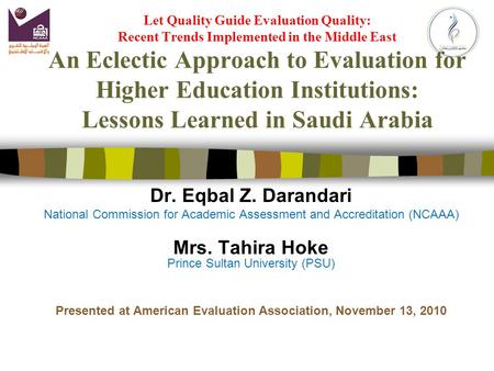 Let Quality Guide Evaluation Quality: Recent Trends Implemented in the Middle East An Eclectic Approach to Evaluation for Higher Education Institutions:
