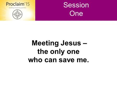Meeting Jesus – the only one who can save me.