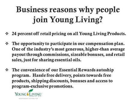 Business reasons why people join Young Living?