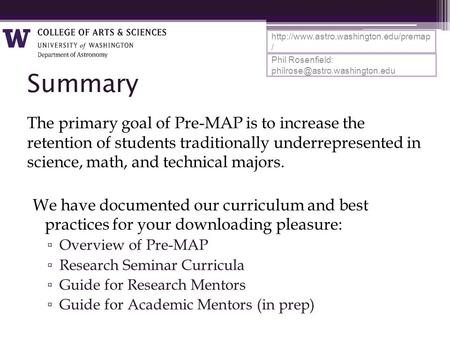 / Summary The primary goal of Pre-MAP is to increase the retention of students traditionally underrepresented in.