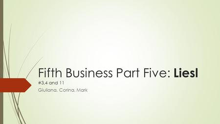 Fifth Business Part Five: Liesl #3,4 and 11 Giuliana, Corina, Mark.