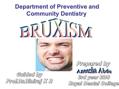 Department of Preventive and Community Dentistry.