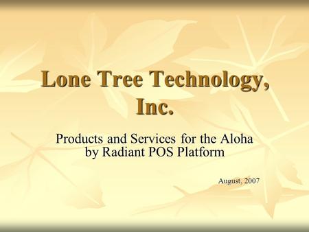 Lone Tree Technology, Inc.