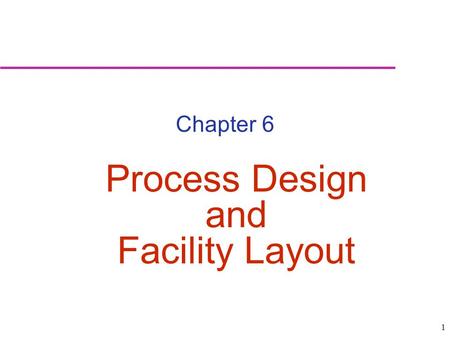 Process Design and Facility Layout