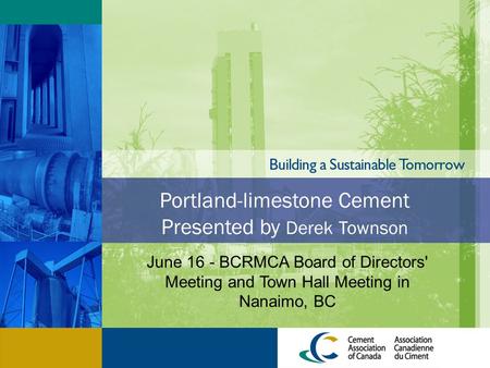 Portland-limestone Cement Presented by Derek Townson