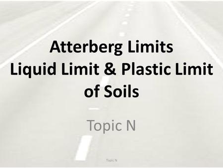 Atterberg Limits Liquid Limit & Plastic Limit of Soils