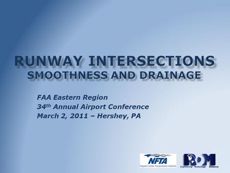 FAA Eastern Region 34 th Annual Airport Conference March 2, 2011 – Hershey, PA.