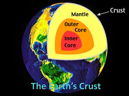 The Earth’s Crust.