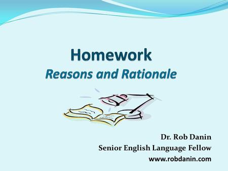 Dr. Rob Danin Senior English Language Fellow www.robdanin.com.