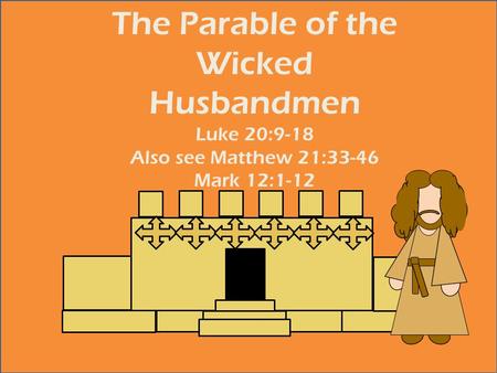The Parable of the Wicked Husbandmen