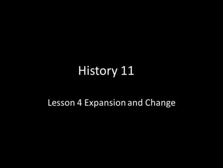 Lesson 4 Expansion and Change