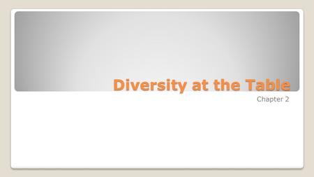Diversity at the Table Chapter 2.
