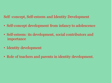 Self -concept, Self-esteem and Identity Development
