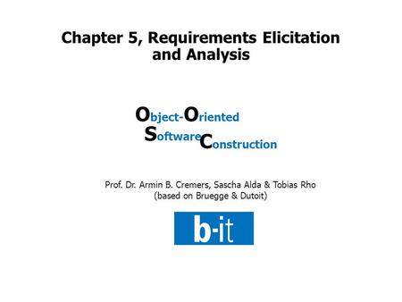 Chapter 5, Requirements Elicitation and Analysis