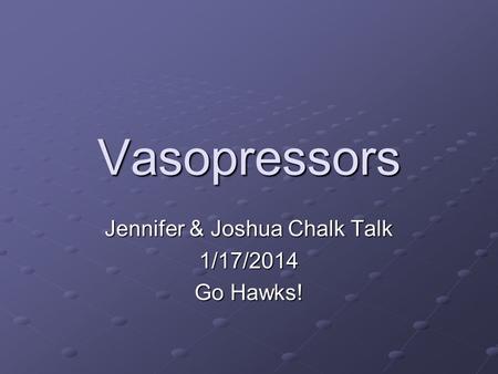 Jennifer & Joshua Chalk Talk 1/17/2014 Go Hawks!