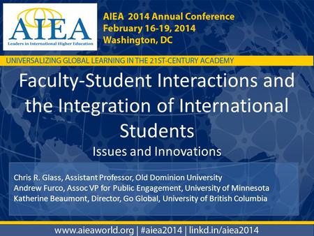 Faculty-Student Interactions and the Integration of International Students Issues and Innovations Chris R. Glass, Assistant Professor, Old Dominion University.