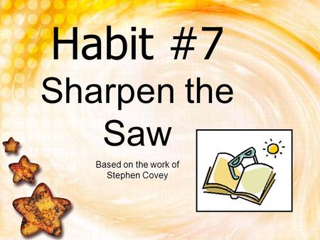 Based on the work of Stephen Covey