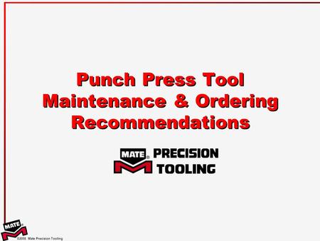 Punch Press Tool Maintenance & Ordering Recommendations