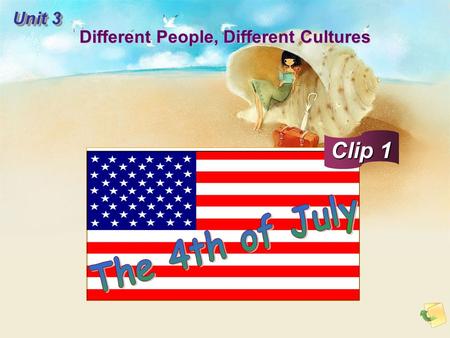 Clip 1 Different People, Different Cultures Unit 3.