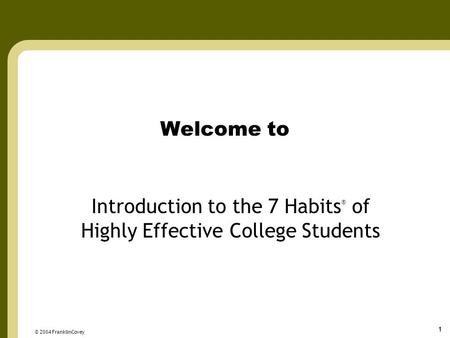 Introduction to the 7 Habits® of Highly Effective College Students