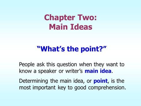 Chapter Two: Main Ideas