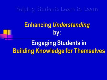 Building Knowledge for Themselves Engaging Students in Building Knowledge for Themselves.