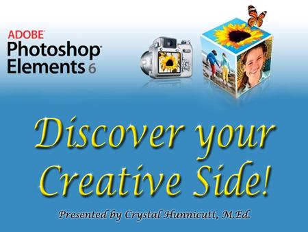 Course Objectives… In this course, you will learn how to:  Capture pictures from many sources  Enhance your pictures with graphics software (Photoshop.