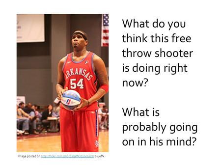 What do you think this free throw shooter is doing right now? What is probably going on in his mind? Image posted on