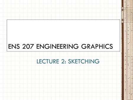 ENS 207 engineering graphics