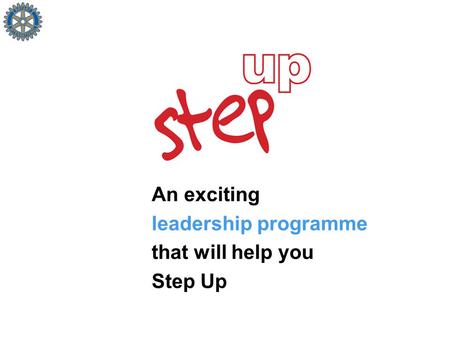An exciting leadership programme that will help you Step Up.